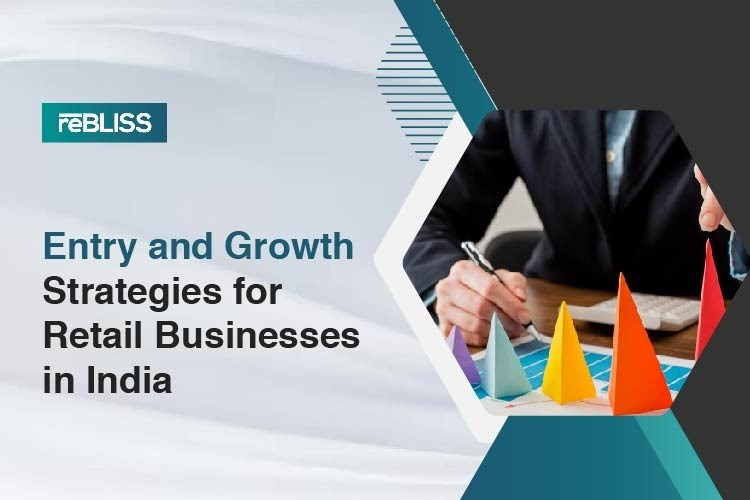 Entry and Growth Strategies for Retail Businesses in India