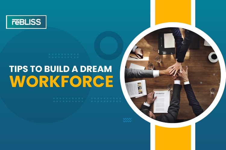 Tips to Build a Dream Workforce