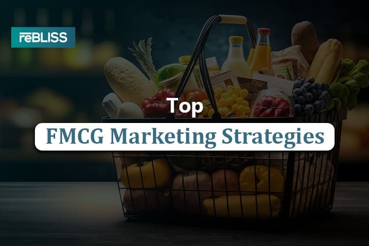 Top FMCG Marketing Strategies
