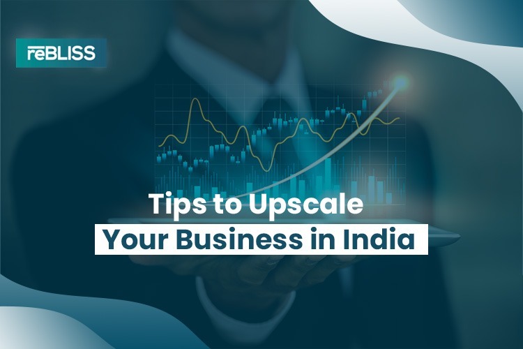 Top Tips to Upscale Your Business in India
