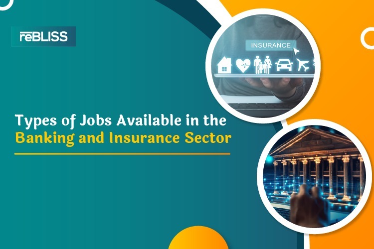 Types of Jobs Available in the Banking and Insurance Sector
